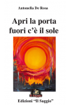 Apri la porta fuori c'è il sole